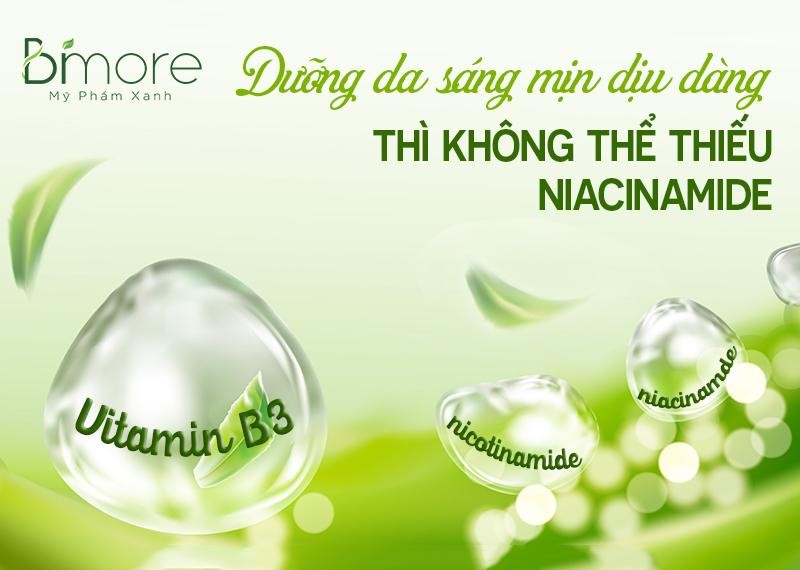 Dưỡng da sáng mịn dịu dàng thì không thể thiếu Niacinamide 