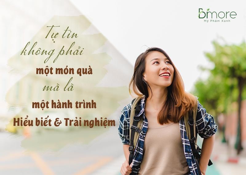 Tự tin không phải một món quà mà là hành trình hiểu biết và trải nghiệm