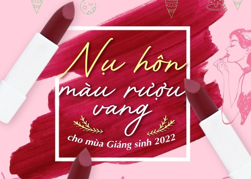 Nụ hôn màu rượu vang cho mùa Giáng sinh 2022