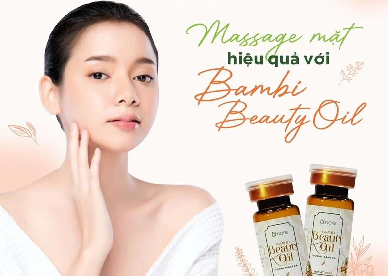 Vì sao bạn sẽ không hối hận khi dùng dầu dưỡng Bambi Beauty Oil?