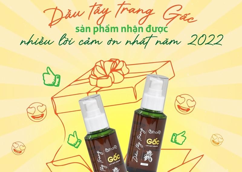 Dầu tẩy trang gấc - Sản phẩm nhận được nhiều lời cảm ơn nhất năm 2022