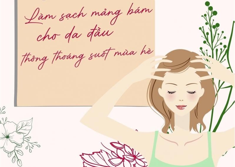 Làm sạch mảng bám cho da đầu thông thoáng suốt mùa hè 