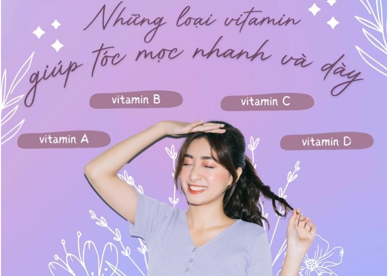 Những loại vitamin giúp tóc mọc nhanh và dày 