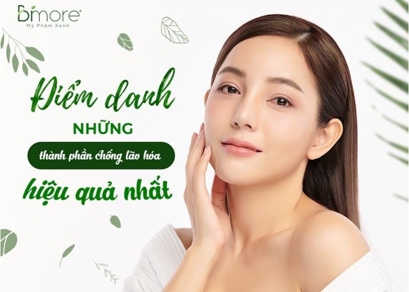 Điểm danh những thành phần chống lão hóa hiệu quả nhất 