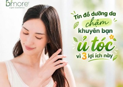 Tín đồ dưỡng da chậm khuyên bạn ủ tóc vì 3 lợi ích này