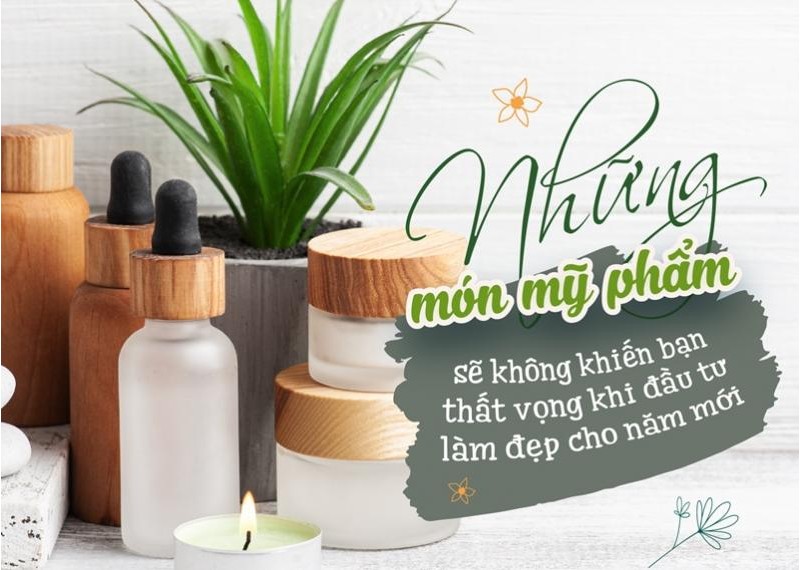 Những món mỹ phẩm sẽ không khiến bạn thất vọng khi đầu tư làm đẹp cho năm mới