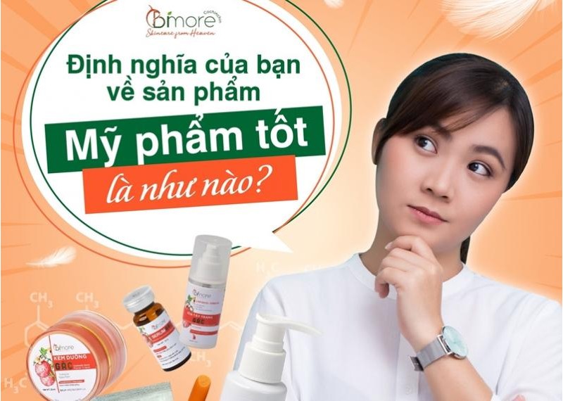 Định nghĩa của bạn về mỹ phẩm tốt là như thế nào?