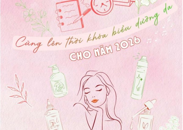 Cùng lên thời khoá biểu dưỡng da cho năm 2026