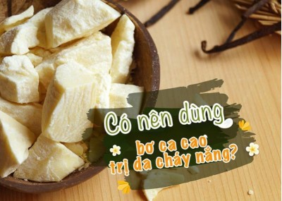 Có nên dùng bơ ca cao trị da cháy nắng?