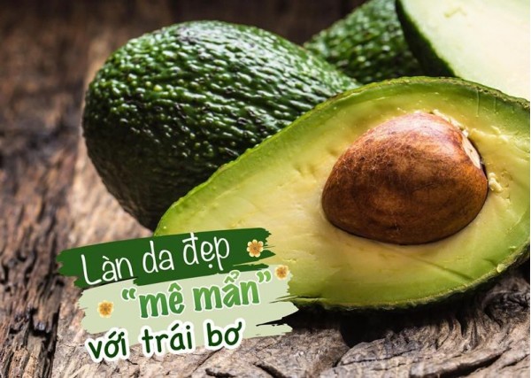 Làn da đẹp “mê mẩn” với trái bơ