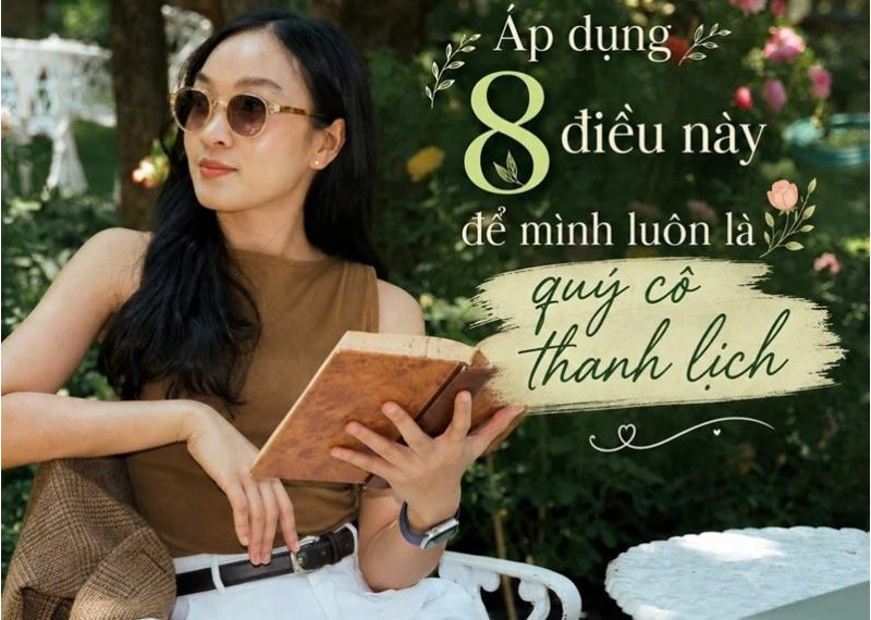 Áp dụng 8 điều này để mình luôn là quý cô thanh lịch